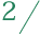 2