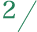 2